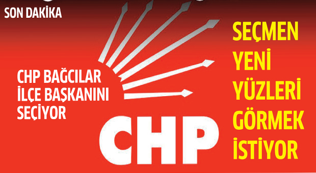 CHP Bağcılar yeni ilçe başkanını seçiyor