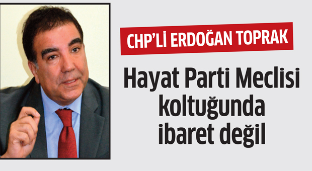 Hayat PM koltuğunda ibaret değil