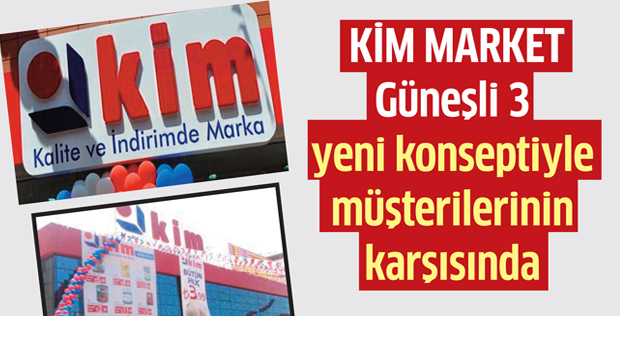 KİM MARKET Güneşli yeni konseptiyle müşterilerinin karşısında