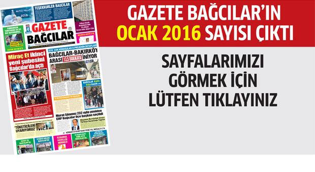 Gazete Bağcılar’ın OCAK 2016 sayısı çıktı..