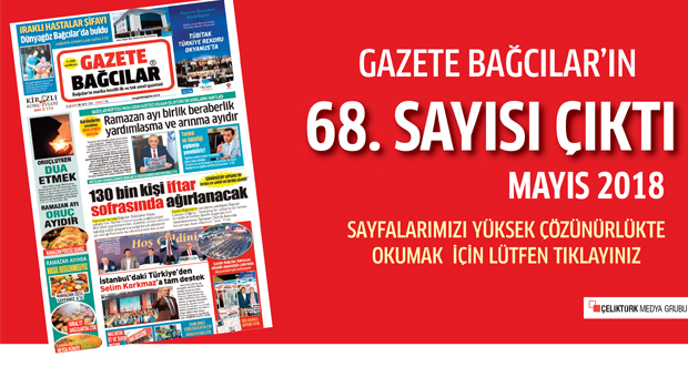 Gazete Bağcılar’ın 68. Sayısı çıktı