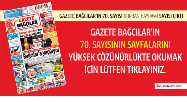 Gazete Bağcılar’ın Ağustos Sayı 70 çıktı