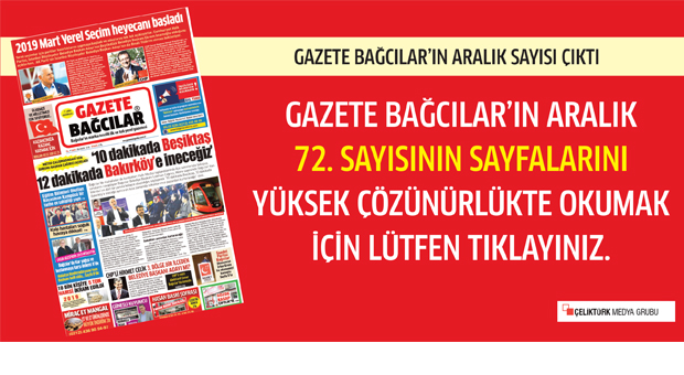 Gazete Bağcılar’ın ARALIK sayısı çıktı..