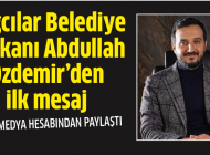 Bağcılar Belediye Başkanı Abdullah Özdemir’den ilk mesaj