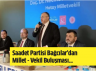 Saadet Partisi Bağcılar’dan Millet Vekil Buluşması…