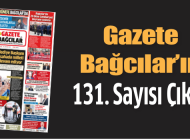 Gazete Bağcılar’ın 131. Sayısı Çıktı